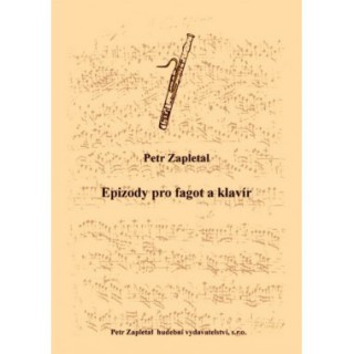 Petr Zapletal - Epizody pro fagot (Episodes for Bassoon)